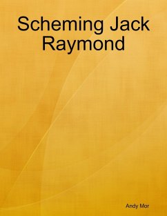 Scheming Jack Raymond (eBook, ePUB) - Mor, Andy