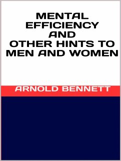 Mental efficiency and other hints to men and women (eBook, ePUB) - Bennett, Arnold