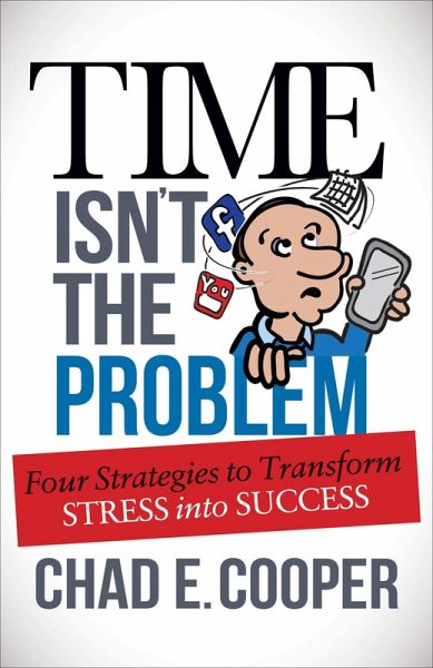 Time Isn't the Problem (eBook, ePUB) Time Isn't the Problem (eBook, ePUB)