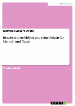 Bewässerungsfeldbau und seine Folgen für Mensch und Natur (eBook, ePUB) - Siegert-Strobl, Matthias