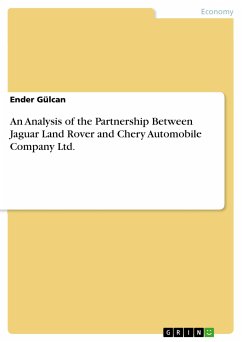 An Analysis of the Partnership Between Jaguar Land Rover and Chery Automobile Company Ltd. (eBook, PDF) - Gülcan, Ender