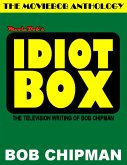 Moviebob's Idiot Box: The Television Writing of Bob Chipman (eBook, ePUB)
