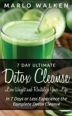 7 Day Ultimate Detox Cleanse: Lose Weight and Revitalize Your Life (eBook, ePUB) 7 Day Ultimate Detox Cleanse: Lose Weight and Revitalize Your Life (eBook, ePUB)
