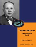George Martin: A Biographical Sketch (eBook, ePUB)
