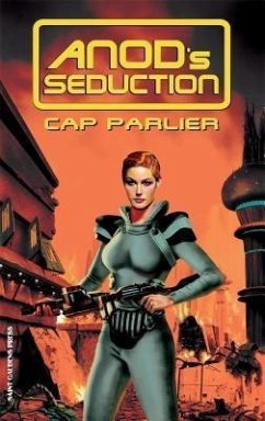 Anod's Seduction (eBook, ePUB) - Parlier, Cap