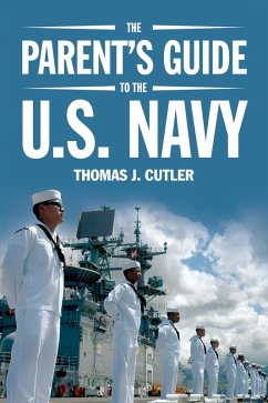 The Parent's Guide to the U.S. Navy (eBook, ePUB) - Cutler, Thomas J