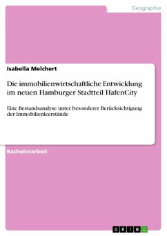 Die immobilienwirtschaftliche Entwicklung im neuen Hamburger Stadtteil HafenCity (eBook, ePUB)