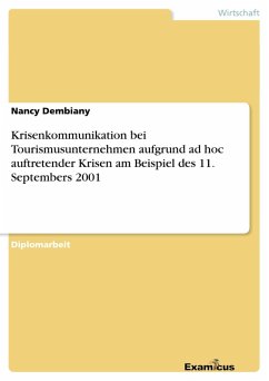 Krisenkommunikation bei Tourismusunternehmen aufgrund ad hoc auftretender Krisen am Beispiel des 11. Septembers 2001 (eBook, ePUB)