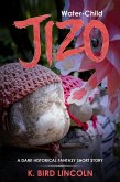 Water-Child Jizo: A dark historical fantasy short story (eBook, ePUB) Water-Child Jizo: A dark historical fantasy short story (eBook, ePUB)