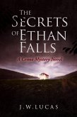 The Secrets Of Ethan Falls (Daryl Richardson Crime Mysteries, #2) (eBook, ePUB) The Secrets Of Ethan Falls (Daryl Richardson Crime Mysteries, #2) (eBook, ePUB)