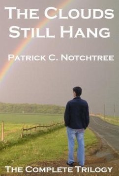 The Clouds Still Hang (eBook, ePUB) - Notchtree, Patrick C