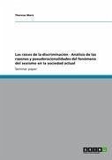Las raíces de la discriminación - Análisis de las razones y pseudoracionalidades del fenómeno del sexismo en la sociedad actual (eBook, ePUB)