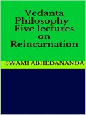 Vedanta Philosophy - Five lectures on Reincarnation (eBook, ePUB)