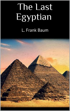 The Last Egyptian (eBook, ePUB) - Frank Baum, L.