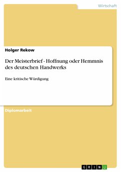 Der Meisterbrief - Hoffnung oder Hemmnis des deutschen Handwerks (eBook, ePUB)