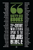 Sixty-Six Books: 21st-century writers speak to the King James Bible (eBook, ePUB)