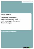 Zur Kultur des Dialogs - Religionshistorische und entwicklungspsychologische Beobachtungen (eBook, ePUB)