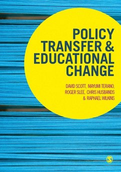 Policy Transfer and Educational Change (eBook, ePUB) - Scott, David; Terano, Mayumi; Slee, Roger; Husbands, Chris; Wilkins, Raphael