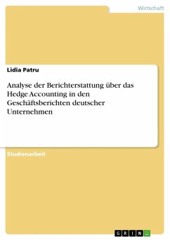 Analyse der Berichterstattung über das Hedge Accounting in den Geschäftsberichten deutscher Unternehmen (eBook, ePUB)