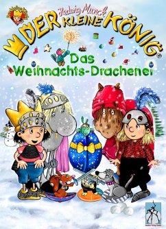 Das Weihnachts-Drachenei / Der kleine König Bd.30 (eBook, ePUB) - Munck, Hedwig