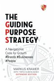 The Guiding Purpose Strategy (eBook, ePUB)