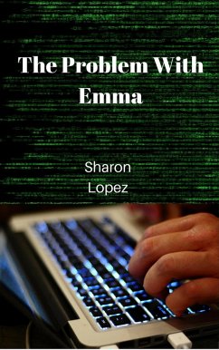 The Problem with Emma (eBook, ePUB) - Lopez, Sharon