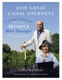 Our Great Canal Journeys: A Lifetime of Memories on Britain's Most Beautiful Waterways (eBook, ePUB)