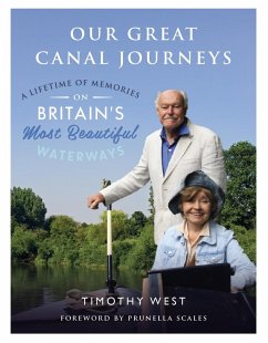 Our Great Canal Journeys: A Lifetime of Memories on Britain's Most Beautiful Waterways (eBook, ePUB) - West, Timothy