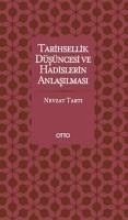 Tarihsellik Düsüncesi ve Hadislerin Anlasilmasi - Tarti, Nevzat