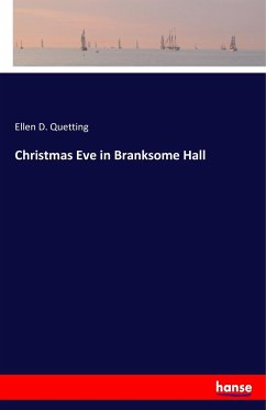 Christmas Eve in Branksome Hall - Quetting, Ellen D.