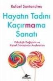 Hayatin Tadini Kacirmama Sanati