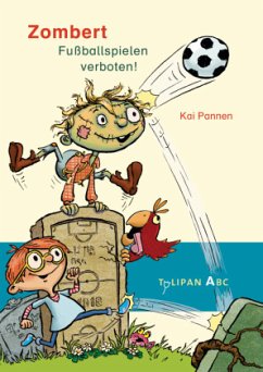 Fuballspielen verboten! / Zombert Bd.2 - Pannen, Kai