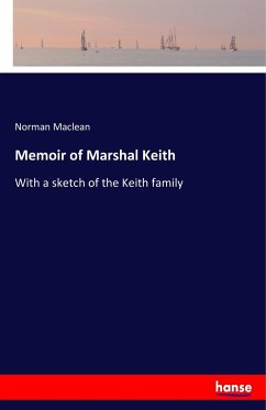 Memoir of Marshal Keith - Maclean, Norman