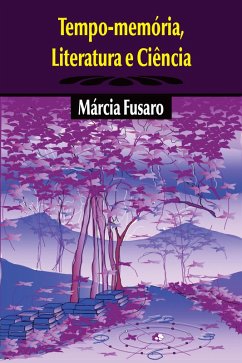 Tempo-memória, Literatura e Ciência (eBook, ePUB) - Fusaro, Márcia