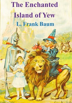 The Enchanted Island of Yew (eBook, PDF) - Frank Baum, L.