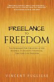 Freelance to Freedom (eBook, ePUB) Freelance to Freedom (eBook, ePUB)