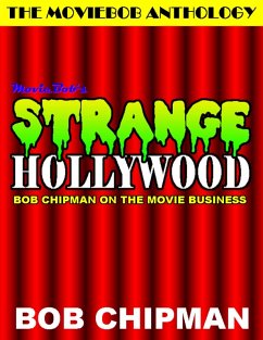 Moviebob's Strange Hollywood: Bob Chipman On the Movie Business (eBook, ePUB) - Chipman, Bob