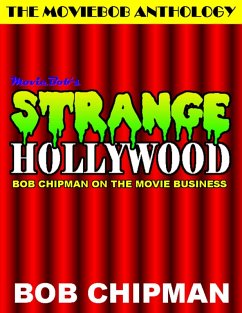 Cover Moviebob's Strange Hollywood: Bob Chipman On the Movie Business (eBook, ePUB)