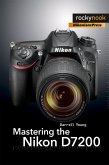 Mastering the Nikon D7200 (eBook, ePUB) Mastering the Nikon D7200 (eBook, ePUB)