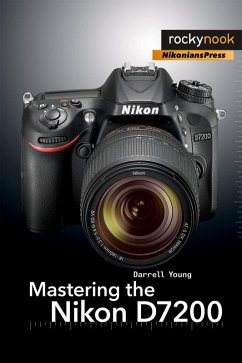 Mastering the Nikon D7200 (eBook, ePUB) - Young, Darrell