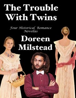 The Trouble With Twins: Four Historical Romance Novellas (eBook, ePUB) - Milstead, Doreen