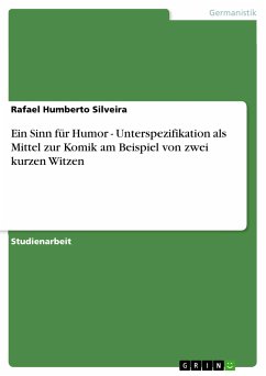 Ein Sinn für Humor - Unterspezifikation als Mittel zur Komik am Beispiel von zwei kurzen Witzen (eBook, ePUB)