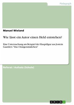 Wie lässt ein Autor einen Held entstehen? (eBook, ePUB) Wie lässt ein Autor einen Held entstehen? (eBook, ePUB)