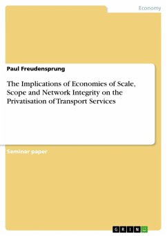 The Implications of Economies of Scale, Scope and Network Integrity on the Privatisation of Transport Services (eBook, ePUB) - Freudensprung, Paul