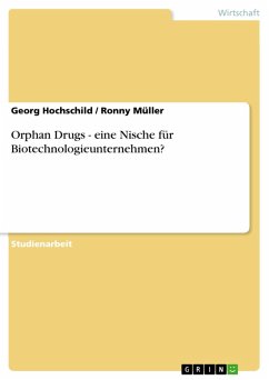 Orphan Drugs - eine Nische für Biotechnologieunternehmen? (eBook, ePUB) - Hochschild, Georg; Müller, Ronny