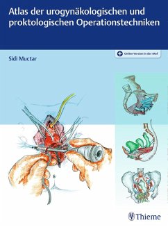 Atlas der urogynäkologischen und proktologischen Operationstechniken (eBook, PDF) - Muctar, Sidi