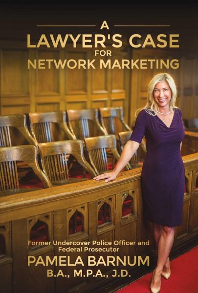 A Lawyer's Case for Network Marketing (eBook, ePUB) A Lawyer's Case for Network Marketing (eBook, ePUB)