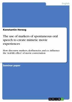 The use of markers of spontaneous oral speech to create mimetic movie experiences (eBook, ePUB) - Herzog, Konstantin