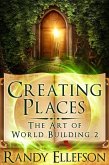 Creating Places (The Art of World Building, #2) (eBook, ePUB)