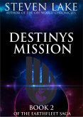 Destiny's Mission (Earthfleet Saga, #2) (eBook, ePUB)